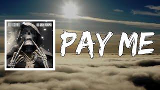 Pay Me (Lyrics) by Big Scarr