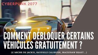 Cyberpunk 2077 - DÉBLOQUER CERTAINS VÉHICULES GRATUITEMENT (Astuces/Guide FR)