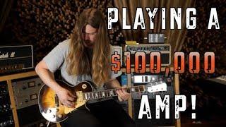 Playing A $100,000 Guitar Amp!