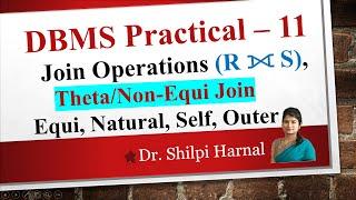 DBMS Practical – 11 | Theta Join | Non-Equi Join | Equi Join Vs Natural Join | Join Queries