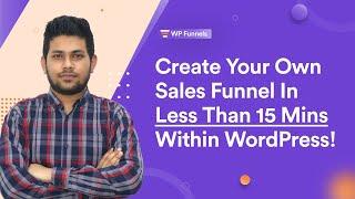 How To Create A Sales Funnel In WordPress In Less Than 15 Minutes!