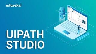 Introduction To UiPath Studio | UiPath Components Explained | RPA Tutorial For Beginners | Edureka
