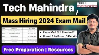 Tech Mahindra 2024  Hiring Exam Mail | Round 1 to Round 5 Details | Free Preparation, Exam Pattern