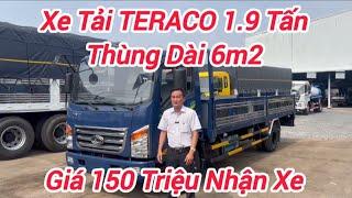 Xe Tải TERACO 1.9 Tấn Thùng Dài 6m2 Năm 2025 Xin Kính Chào Quý Khách Chúc Quý Khách Năm Mới Phát Tài