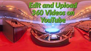 How To Edit and Upload 360 Videos to YouTube