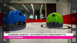 Learning robots : les robots qui enseignent l'IA - Thomas Deneux