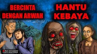 BERCINTA DENGAN ARWAH DAN HANTU KEBAYA - Cerita Gambar - Cerita Hantu Seram