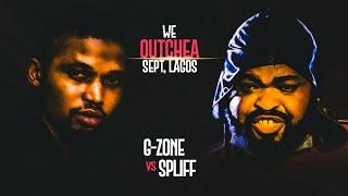 GZONE VS SPLIFF (We Outchea Lagos) BATTLERAP NIGERIA