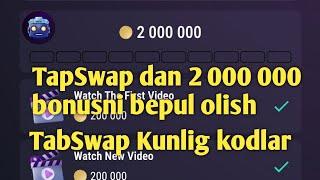 TapSwap dan bonus 2 000 000 olish kunlik zadaniyalar bajarish yangliklar