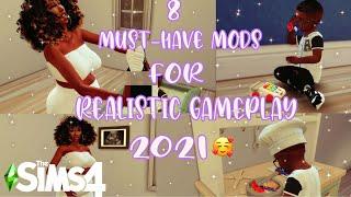 8 Must-Have Mods For Realistic Gameplay 2021 | The Sims 4