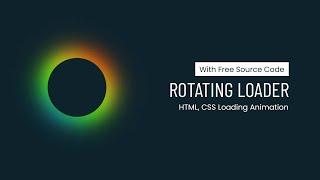 Rotating Loader  _  CSS Loading Animation @RoyalTutorials354