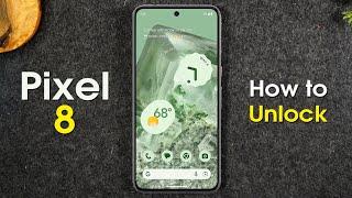 How to Unlock Google Pixel 8