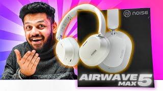 Noise Airwave Max 5 Review Premium Headphone in Budget !