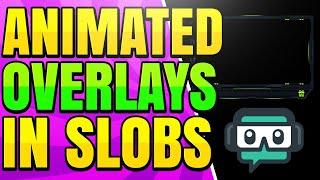 How to Add Animated Overlays to Streamlabs OBS Streams