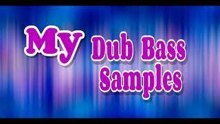 My Dub Bass Samples