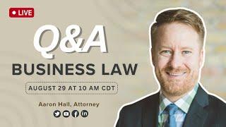 Live Q&A with Aaron Hall, Business Attorney