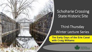 Erie Canal: The Early Years w/ Craig Williams - Third Thursday series from Schoharie Crossing -Ep. 3