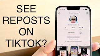 Can You See Your Reposts On TikTok?