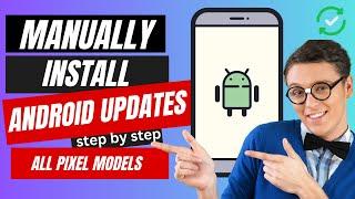 How to Manually Install Android update Google Pixel