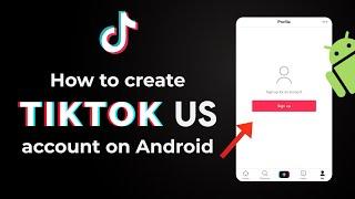 TIKTOK TUTORIAL FOR BEGINNERS | How To Create A TikTok US Account On Android Phone