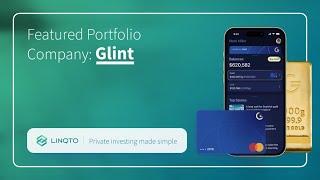 Invest in Glint: Digital Gold Fintech Revolution | Linqto Spotlight