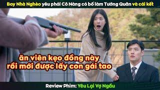 Boy nhà nghèo yêu phải cô gái có bố là tướng quân đội và cái kết - review phim: Yêu Lại Vợ Ngầu