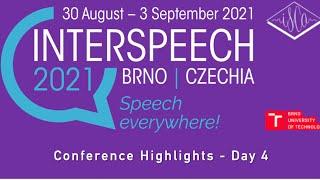 Interspeech 2021 - Conference Highlights - Day 4