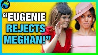 Meghan Markle’s RIVAL ROYAL COURT REJECTED by Princess Eugenie!