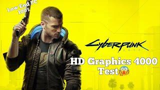 Cyberpunk 2077 TEST | Intel HD Graphics 4000 | Low End Pc