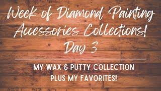 Let's Talk About Diamond Painting Wax Alternatives! || Plus My Favorite Shops || Week of Collections