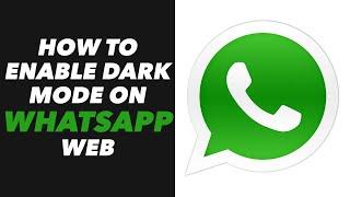 How to Enable Dark Mode on Whatsapp Web - WhatsApp New Dark Mode on Web (VERY EASY)