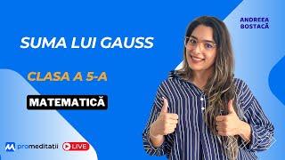 Suma lui Gauss. Clasa a 5-a