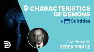 Characteristic Activity of Demons: 9 Things They'll Do | Derek Prince