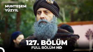 Muhteşem Yüzyıl 127. Bölüm  (HD)