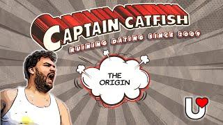 Captain Catfish - The Origin - UnFiltered