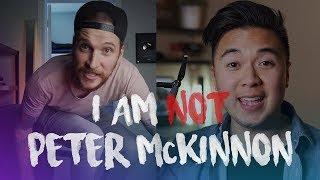 I Am NOT Peter McKinnon!!