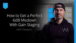 How to Get a Perfect -6 dB Mixdown With Gain Staging