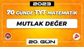 Mutlak Değer | 70 Günde TYT Matematik Kampı | 20.Gün | 2023 | #merthoca #70gündetyt