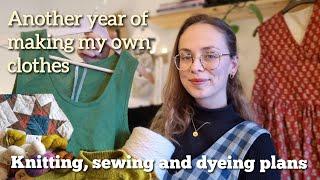  Another year of making my own clothes  plus my 2024 sewing, knitting & natural dyeing plans!