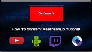 Restream.io Tutorial - Stream to Multiple Sites at the Same Time