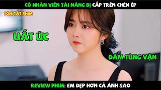 Review Phim: Tổng Tài Hốt Luôn Tình Đầu Là Trợ Lý Sau Nhiều Năm Xa Cách | Em Đẹp Hơn Cả Ánh Sao |