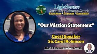 "Our Mission Statement" II Sis Carol Robinson II July 13th, 2024