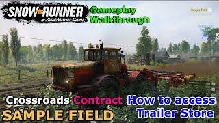 SnowRunner - Sample Field | Crossroads Belozerks Glades | Phase 8 | How to access Trailer Store