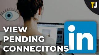 How to View Pending Connections in LinkedIn