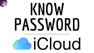 Know ICLOUD PASSWORD, where can I VIEW my Icloud SAVED password ( Web online and App )