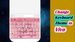 How to Change Keyboard Theme in Vivo