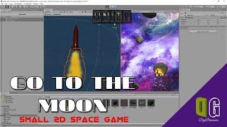 GO TO THE MOON _ How to make a small 2D space game