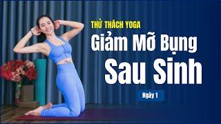 Yoga Giảm Mỡ Bụng Sau Sinh: Ngày 1 - Giãn mềm toàn thân | Cô Na Yoga