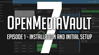 OpenMediaVault 7 (OMV7) Setup Made Easy: Step-by-Step Guide! - Episode 1