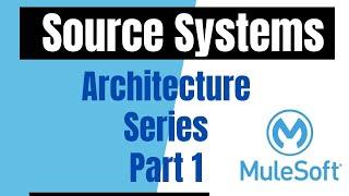 Input System Integration Design Patterns | MuleSoft Architecture Series Part 1